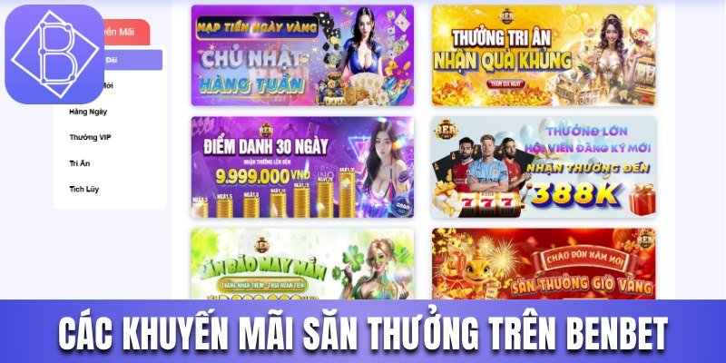 Các khuyến mãi săn thưởng giá trị trên Benbet