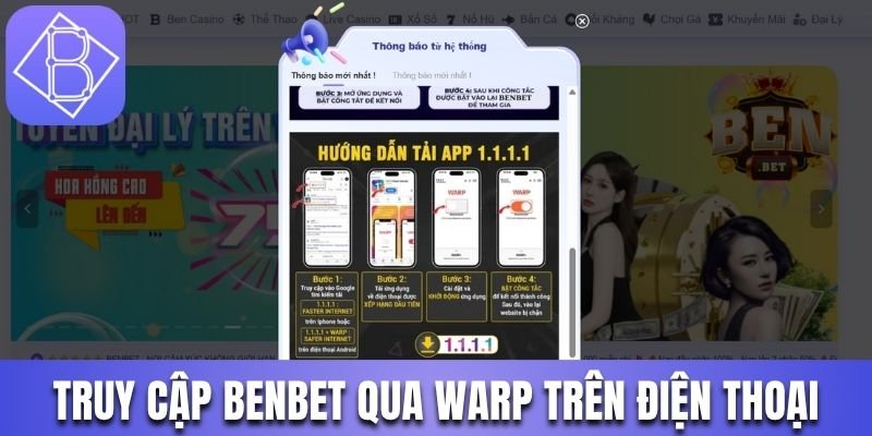 Cách truy cập Benbet qua WARP cơ bản trên điện thoại