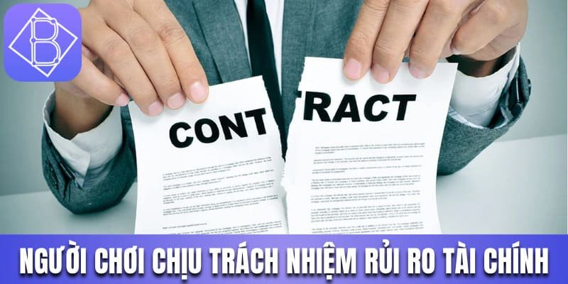 Người chơi tự chịu trách nhiệm về rủi ro tài chính